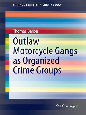 cover image of Outlaw Motorcycle Gangs as Organized Crime Groups